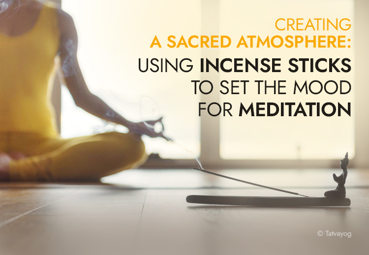 creating-a-sacred-atmosphere:-using-incense-sticks-to-set-the-mood-for-meditation